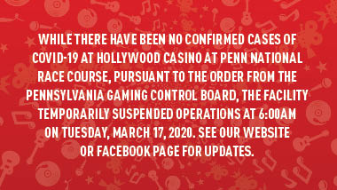 red swirl background with text "While there have been no confirmed cases of COVID-19 at Hollywood Casino at Penn National Race Course, pursuant to the order from the Pennsylvania Gaming control Board, the facility temporarily suspended operations at 6:00AM on Tuesday, march 17, 2020. See our website or facebook page for updates."